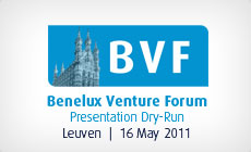 BVF Benelux Venture Forum - Presentation Dry-Run